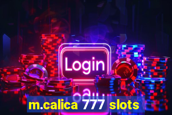 m.calica 777 slots